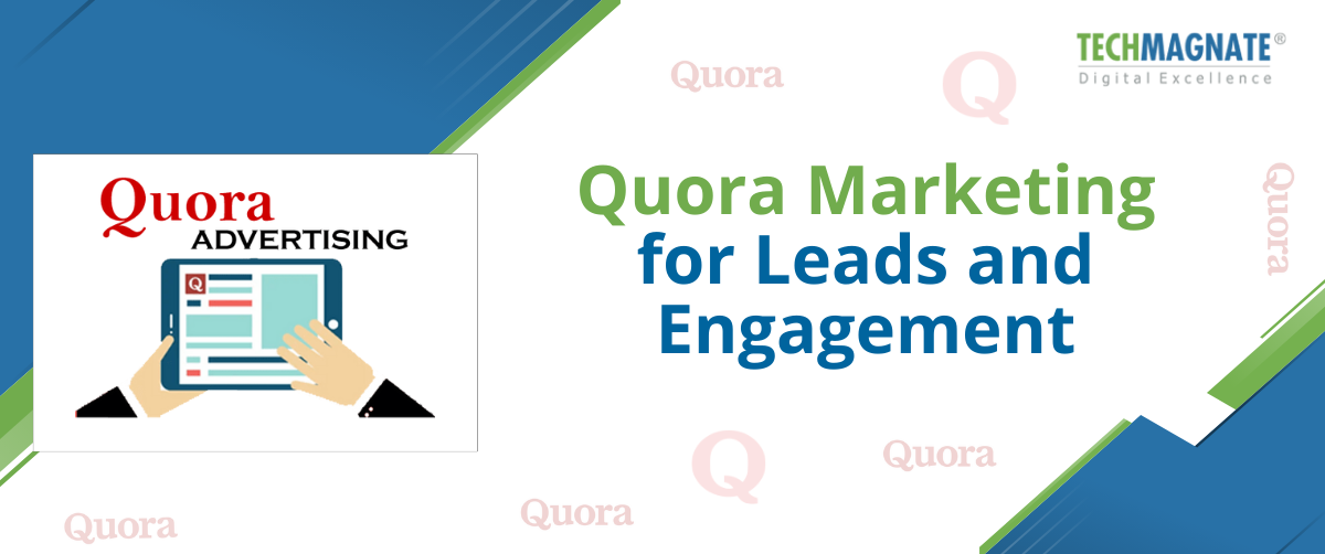 Quora Marketing for Leads and Engagement